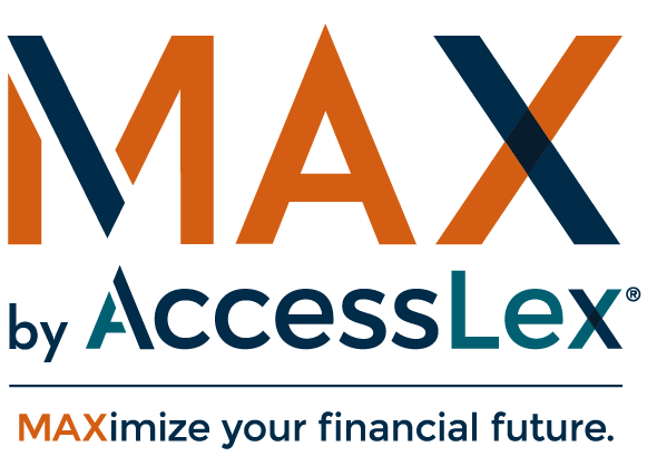MAX by AccessLex, MAXimize Your Financial Future