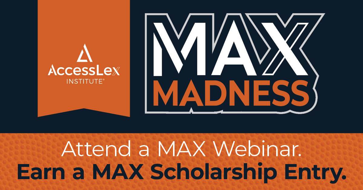 MAX Madness - Attend a MAX Webinar, Earn a MAX Scholarship Entry