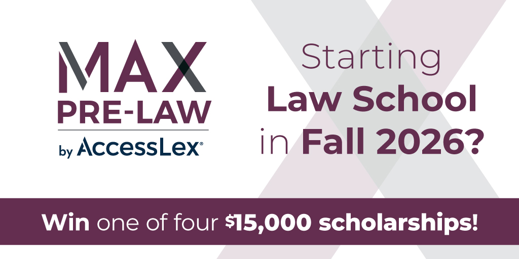 MAX Pre-Law by AccessLex, Starting Law School in Fall 2026? Win one of four $15,000 scholarships. Image for Twitter (X)