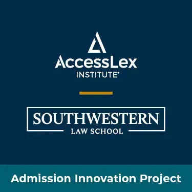 AccessLex Institute, Southwestern Law School, Admission Innovation Project