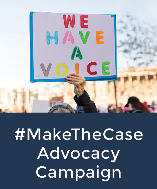 #MakeTheCase Advocacy Campaign 